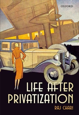 Life After Privatization - Chari, Raj