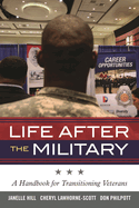 Life After the Military: A Handbook for Transitioning Veterans