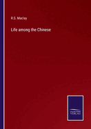 Life among the Chinese