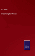Life among the Chinese