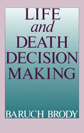 Life and Death Decision Making