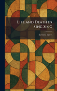 Life and death in Sing Sing