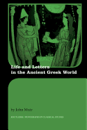 Life and Letters in the Ancient Greek World