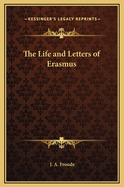 Life and Letters of Erasmus