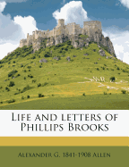 Life and Letters of Phillips Brooks