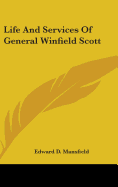 Life And Services Of General Winfield Scott