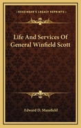 Life and Services of General Winfield Scott