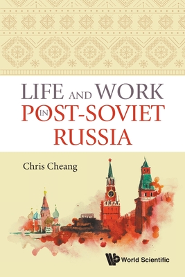 Life And Work In Post-soviet Russia - Cheang, Chris