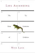 Life Ascending: The Ten Great Inventions of Evolution
