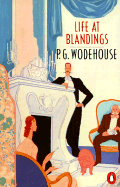 Life at Blandings: An Omnibus