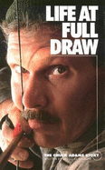 Life at Full Draw