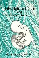 Life Before Birth...Time to Be Born