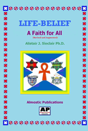 Life-Belief: A Faith for All