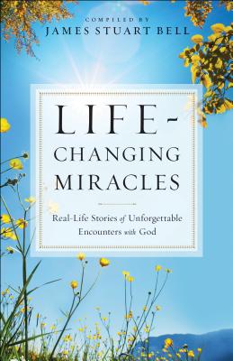 Life-Changing Miracles - Bell, James Stuart Comp (Revised by)