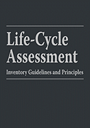Life-Cycle Assessment: Inventory Guidelines and Principles