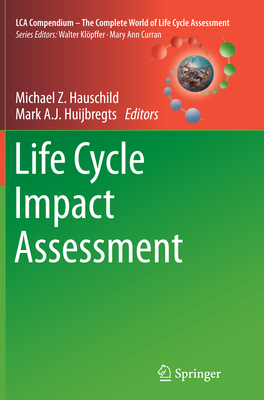 Life Cycle Impact Assessment - Hauschild, Michael Z (Editor), and Huijbregts, Mark a J (Editor)