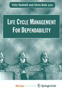 Life Cycle Management for Dependability