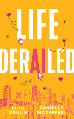 Life Derailed - Merlin, Beth, and Modafferi, Danielle