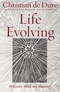 Life Evolving: Molecules, Mind and Meaning