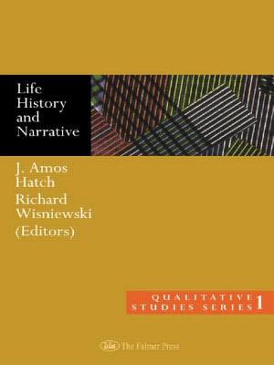 Life History and Narrative - Hatch, J Amos (Editor), and Wisniewski, Richard (Editor)