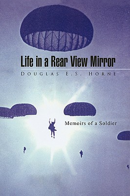 Life in a Rear View Mirror - Horne, Douglas E S