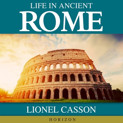 Life in Ancient Rome - Casson, Lionel