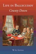 Life in Ballycuddy, County Down