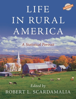 Life in Rural America: A Statistical Portrait - Scardamalia, Robert L (Editor)
