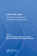 Life In The Cold: Ecological, Physiological, And Molecular Mechanisms