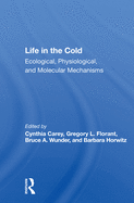 Life in the Cold: Ecological, Physiological, and Molecular Mechanisms