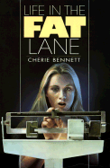 Life in the Fat Lane