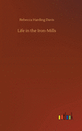 Life in the Iron-Mills