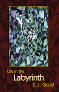 Life in the Labyrinth