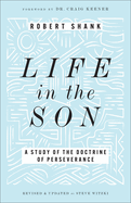 Life in the Son: A Study of the Doctrine of Perseverance