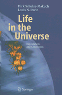 Life in the Universe: Expectations and Constraints