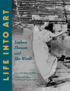 Life Into Art: Isadora Duncan and Her World
