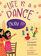 Life is a Dance: Enjoy It!