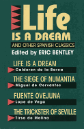 Life Is a Dream and Other Spanish Classics