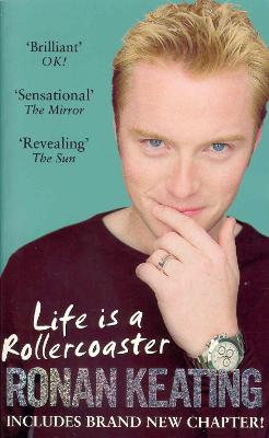 Life Is A Rollercoaster - Keating, Ronan