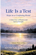 Life is a Test...: Hope in a Confusing World