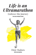 Life Is an Ultramarathon