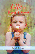 Life Is Best Lived