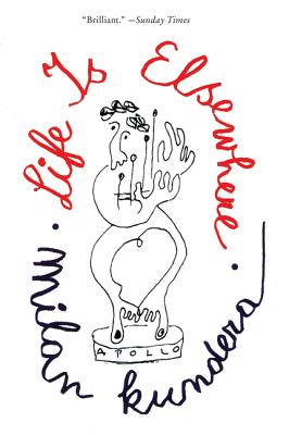 Life Is Elsewhere - Kundera, Milan, and Asher, Aaron