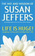 Life Is Huge!