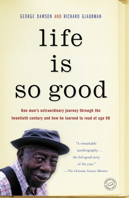 Life Is So Good - Dawson, George, and Glaubman, Richard