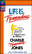 Life is Tremendous