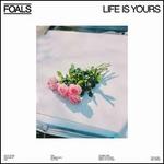 Life Is Yours