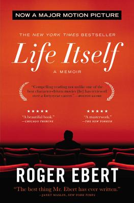 Life Itself - Ebert, Roger