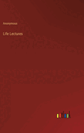 Life Lectures