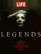 Life Legends: The Century's Most Unforgettable Faces
